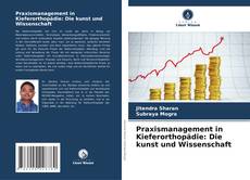 Copertina di Praxismanagement in Kieferorthopädie: Die kunst und Wissenschaft