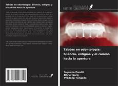 Borítókép a  Tabúes en odontología: Silencio, estigma y el camino hacia la apertura - hoz