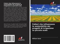 Borítókép a  Fattori che influenzano la sostenibilità dei progetti di irrigazione su piccola scala - hoz