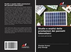Bookcover of Studio e analisi delle prestazioni dei pannelli fotovoltaici