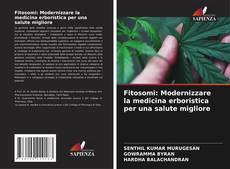 Bookcover of Fitosomi: Modernizzare la medicina erboristica per una salute migliore