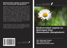 Capa do livro de Biodiversidad vegetal en Ajmiriganj Haor Homesteads (Bangladesh) 