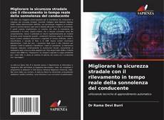 Bookcover of Migliorare la sicurezza stradale con il rilevamento in tempo reale della sonnolenza del conducente