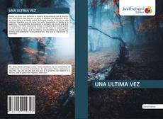 Bookcover of UNA ULTIMA VEZ