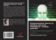 Borítókép a  Rozpoznawanie twarzy za pomocą sztucznej inteligencji i złotego podziału - hoz