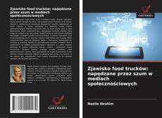 Capa do livro de Zjawisko food trucków: napędzane przez szum w mediach społecznościowych 
