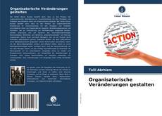 Buchcover von Organisatorische Veränderungen gestalten