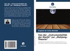 Bookcover of Von der „Instrumentalität der Macht“ zur „Mahjong-Theorie“