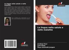 Bookcover of La lingua nella salute e nelle malattie