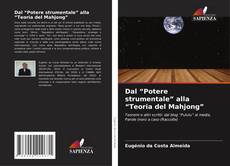 Bookcover of Dal “Potere strumentale” alla “Teoria del Mahjong”