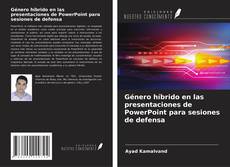 Copertina di Género híbrido en las presentaciones de PowerPoint para sesiones de defensa