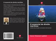 Couverture de O essencial do direito marítimo