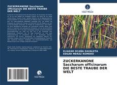 ZUCKERKANONE Saccharum officinarum DIE BESTE TRAUBE DER WELT kitap kapağı