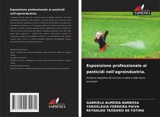 Copertina di Esposizione professionale ai pesticidi nell'agroindustria.