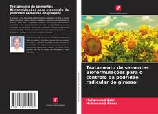 Capa do livro de Tratamento de sementes Bioformulações para o controlo da podridão radicular do girassol 