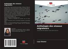 Couverture de Anthologie des oiseaux migrateurs