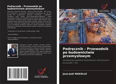 Couverture de Podręcznik - Przewodnik po budownictwie przemysłowym