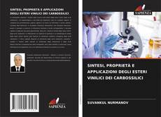 Capa do livro de SINTESI, PROPRIETÀ E APPLICAZIONI DEGLI ESTERI VINILICI DEI CARBOSSILICI 