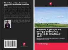 Capa do livro de Medindo a geração de energia alternativa através da simulação Unity 