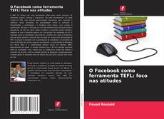 Couverture de O Facebook como ferramenta TEFL: foco nas atitudes