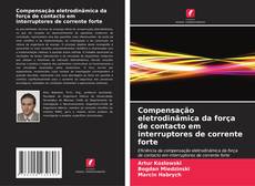 Compensação eletrodinâmica da força de contacto em interruptores de corrente forte的封面