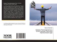 Bookcover of Analyse Thermodynamique D'une Centrale Thermique Hybride Solaire /gaz