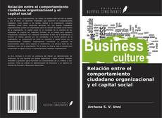 Borítókép a  Relación entre el comportamiento ciudadano organizacional y el capital social - hoz