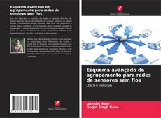 Couverture de Esquema avançado de agrupamento para redes de sensores sem fios