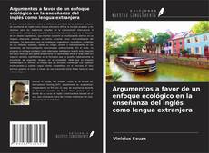 Borítókép a  Argumentos a favor de un enfoque ecológico en la enseñanza del inglés como lengua extranjera - hoz