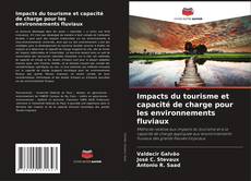 Copertina di Impacts du tourisme et capacité de charge pour les environnements fluviaux