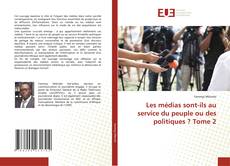 Buchcover von Les médias sont-ils au service du peuple ou des politiques ? Tome 2
