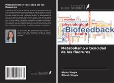 Copertina di Metabolismo y toxicidad de los fluoruros
