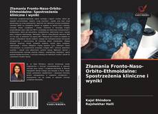 Złamania Fronto-Naso-Orbito-Ethmoidalne: Spostrzeżenia kliniczne i wyniki的封面