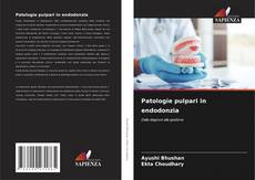 Borítókép a  Patologie pulpari in endodonzia - hoz