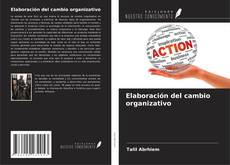 Capa do livro de Elaboración del cambio organizativo 