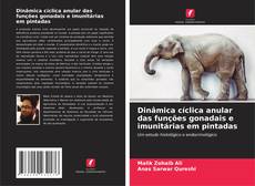 Buchcover von Dinâmica cíclica anular das funções gonadais e imunitárias em pintadas