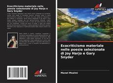 Buchcover von Ecocriticismo materiale nelle poesie selezionate di Joy Harjo e Gary Snyder