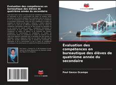 Couverture de Évaluation des compétences en bureautique des élèves de quatrième année du secondaire
