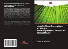 Buchcover von L'agriculture biologique au Kenya: développement, impact et perspectives