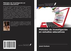 Copertina di Métodos de investigación en estudios educativos