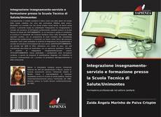 Integrazione insegnamento-servizio e formazione presso la Scuola Tecnica di Salute/Unimontes的封面