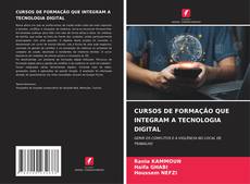 Capa do livro de CURSOS DE FORMAÇÃO QUE INTEGRAM A TECNOLOGIA DIGITAL 