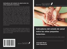 Copertina di Indicadores del estado de salud entre los niños pequeños tunecinos.