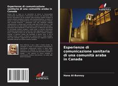 Esperienze di comunicazione sanitaria di una comunità araba in Canada的封面