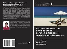 Portada del libro de Factores de riesgo del brote de Vibrio parahemolítico en el complejo turístico costero
