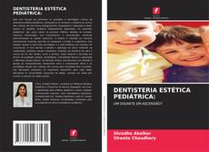 Couverture de DENTISTERIA ESTÉTICA PEDIÁTRICA: