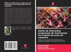 Bookcover of Efeito de diferentes programas de iluminação na criação de aves de capoeira
