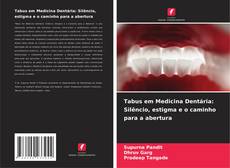 Copertina di Tabus em Medicina Dentária: Silêncio, estigma e o caminho para a abertura