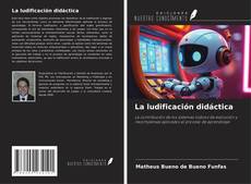 Portada del libro de La ludificación didáctica