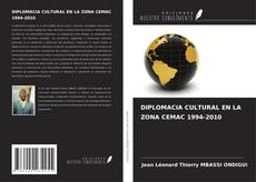 DIPLOMACIA CULTURAL EN LA ZONA CEMAC 1994-2010的封面